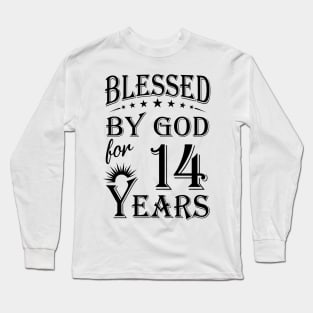 Blessed By God For 14 Years Long Sleeve T-Shirt